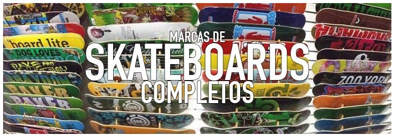 Marcas de skateboards completos